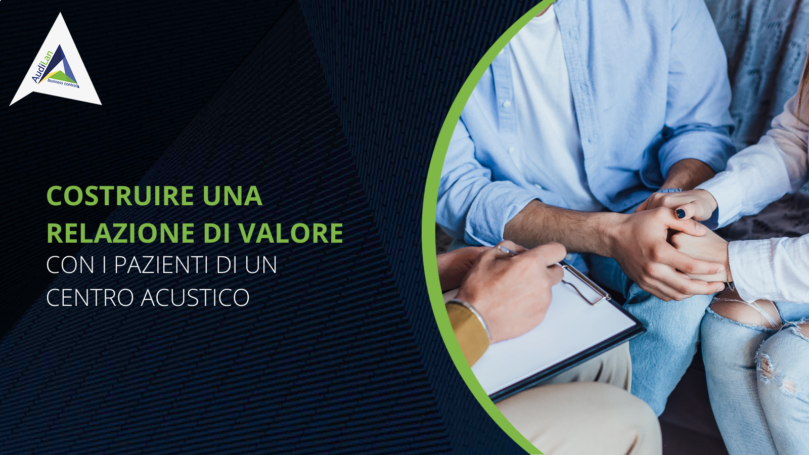 Costruire una relazione di valore con i pazienti di un centro acustico